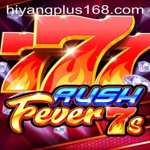 RushFever7s: A Thrilling Dive into the World of Hiyang Plus