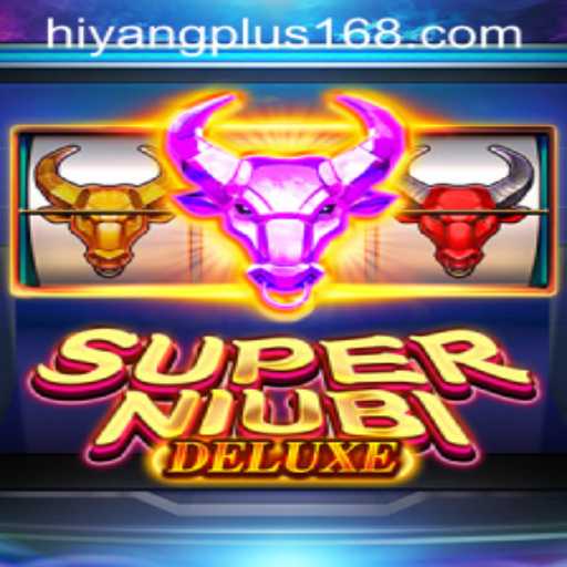 Explore the Exciting World of SuperNiubiDeluxe and Discover the Secrets of Hiyang Plus